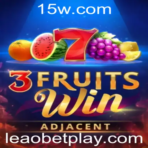 Descubra o Empolgante Mundo do Jogo 3FruitsWin da Leaobet