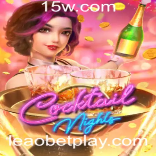 Explorando o Fascínio do Jogo CocktailNights com Leaobet