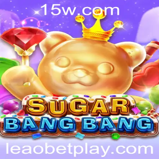 Descubra o Mundo Empolgante de SUGARBANGBANG com Leaobet